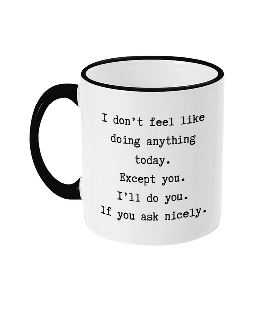 I'll Do You If You Ask Nicely Mug Funny Rude Office Gift Present