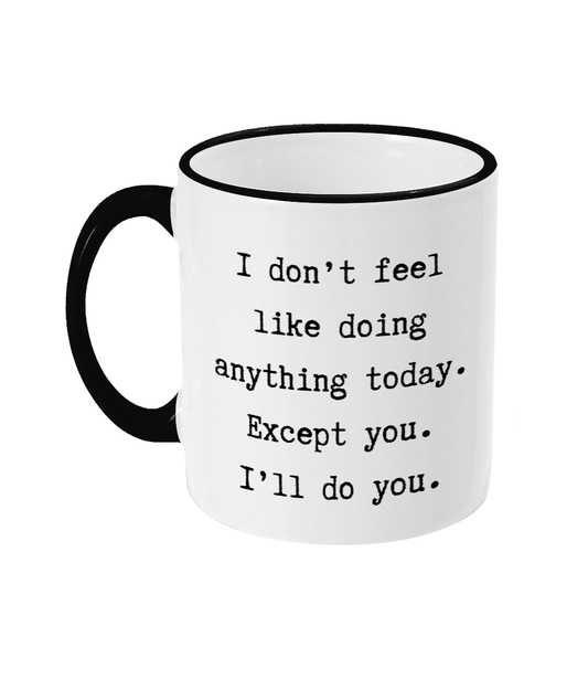 I'll Do You Mug Funny Rude Office Gift Present