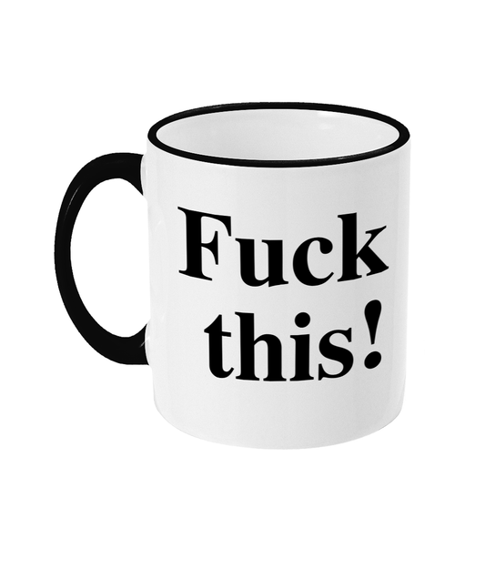 Fuck This. Mug Funny Rude Office Present Easter Birthday