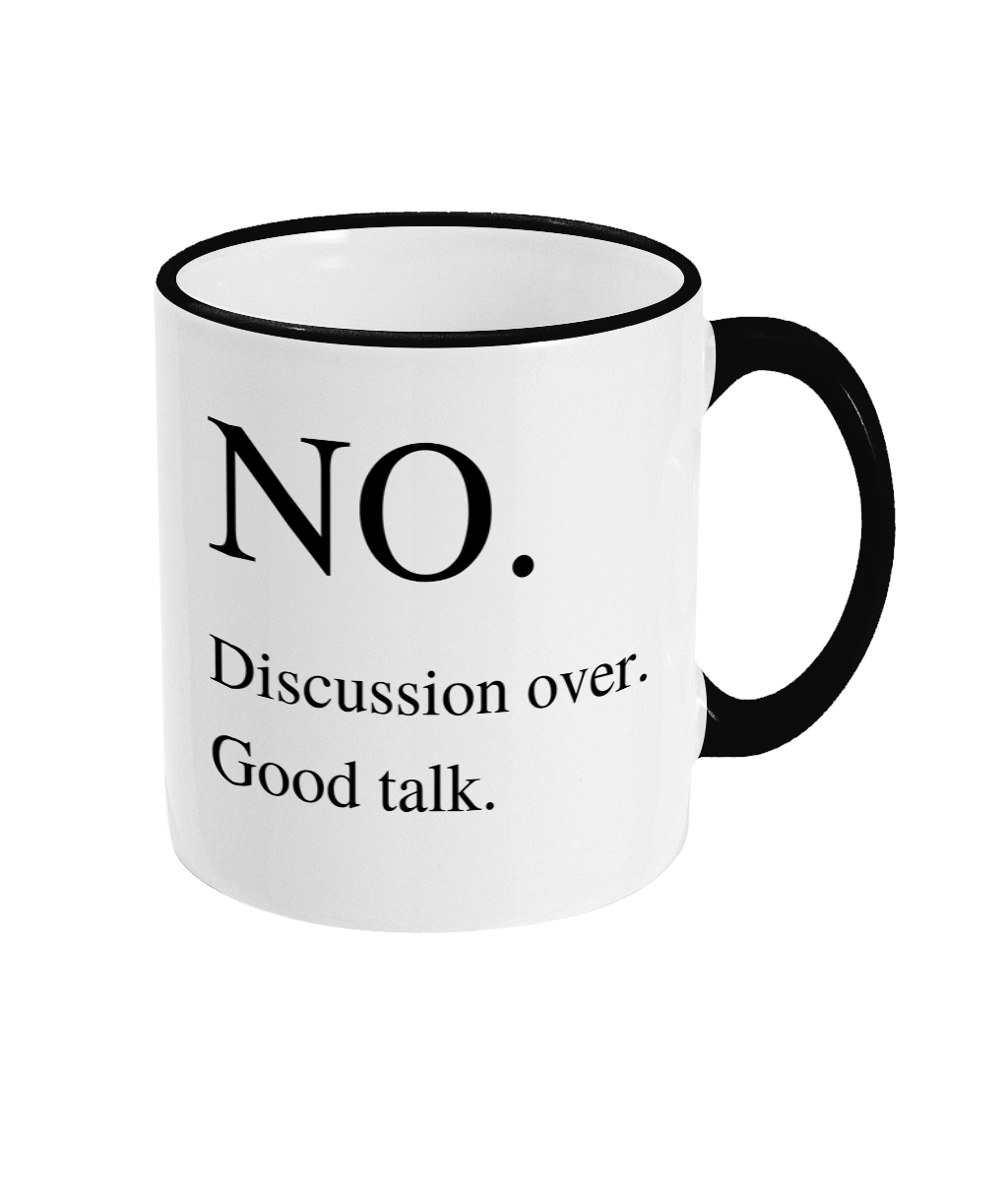 No. Discussion Over. Mug Funny Rude Office Present Easter Birthday
