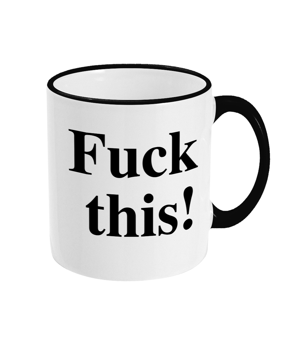 Fuck This. Mug Funny Rude Office Present Easter Birthday