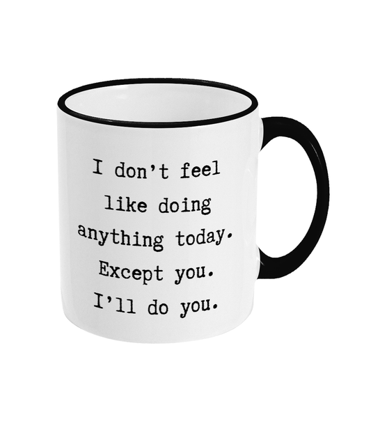 I'll Do You Mug Funny Rude Office Gift Present