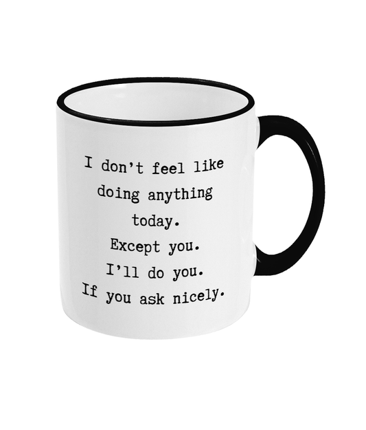 I'll Do You If You Ask Nicely Mug Funny Rude Office Gift Present